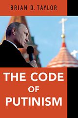 eBook (pdf) The Code of Putinism de Brian D. Taylor