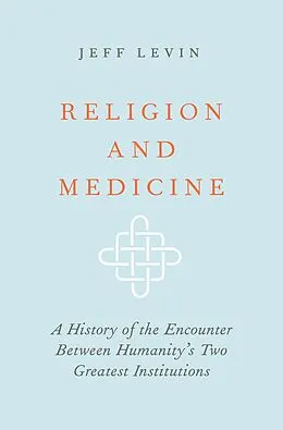 E-Book (pdf) Religion and Medicine von Jeff Levin