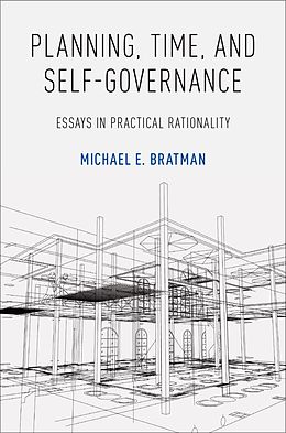 eBook (epub) Planning, Time, and Self-Governance de Michael E. Bratman