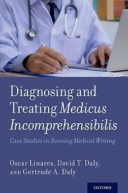 E-Book (pdf) Diagnosing and Treating Medicus Incomprehensibilis von Oscar Linares, David T. Daly, Gertrude A. Daly
