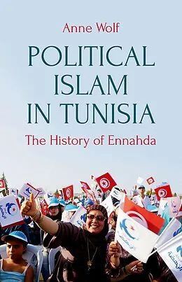PDF Political Islam in Tunisia von Anne Wolf