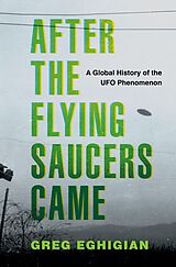 E-Book (epub) After the Flying Saucers Came von Greg Eghigian