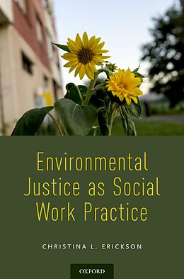 E-Book (pdf) Environmental Justice as Social Work Practice von Christina L. Erickson