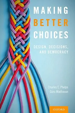 E-Book (pdf) Making Better Choices von Charles E. Phelps, Guru Madhavan