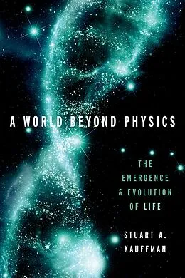 E-Book (epub) A World Beyond Physics von Stuart A. Kauffman