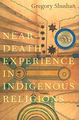 eBook (epub) Near-Death Experience in Indigenous Religions de Gregory Shushan