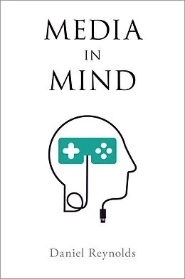 E-Book (epub) Media in Mind von Daniel Reynolds