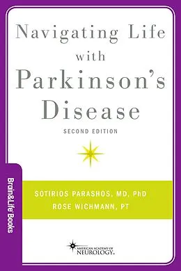 E-Book (epub) Navigating Life with Parkinson's Disease von Sotirios A. MD Parashos, Rose PT Wichmann