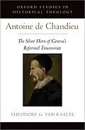E-Book (pdf) Antoine de Chandieu von Theodore G. van Raalte