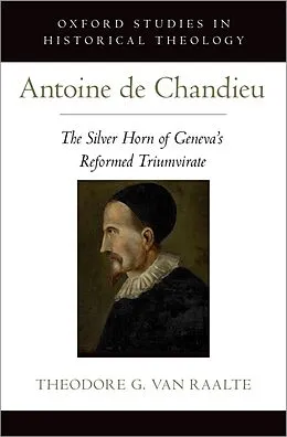 ePUB Antoine de Chandieu von Theodore G. van Raalte