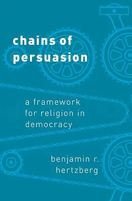 E-Book (pdf) Chains of Persuasion von Benjamin R. Hertzberg