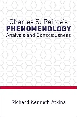 E-Book (epub) Charles S. Peirce's Phenomenology von Richard Kenneth Atkins
