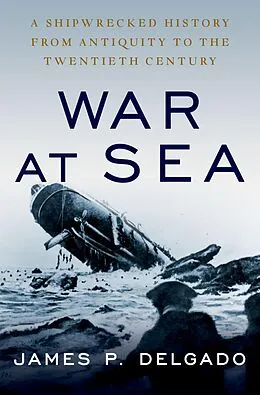 E-Book (epub) War at Sea von James P. Delgado