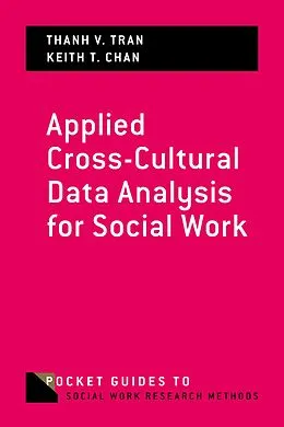 ePUB Applied Cross-Cultural Data Analysis for Social Work von Thanh V. Tran, Keith T. Chan