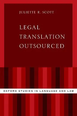 E-Book (pdf) Legal Translation Outsourced von Juliette R. Scott