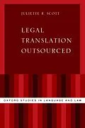E-Book (epub) Legal Translation Outsourced von Juliette R. Scott