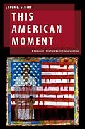 ePUB This American Moment von Caron E. Gentry