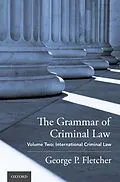 PDF The Grammar of Criminal Law von George P. Fletcher