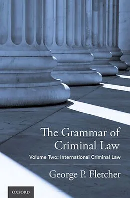 PDF The Grammar of Criminal Law von George P. Fletcher