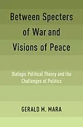 E-Book (pdf) Between Specters of War and Visions of Peace von Gerald M. Mara