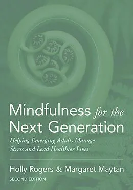 E-Book (epub) Mindfulness for the Next Generation von Holly Rogers, Margaret Maytan