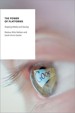 E-Book (epub) The Power of Platforms von Rasmus Kleis Nielsen, Sarah Anne Ganter