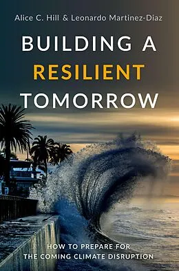 E-Book (pdf) Building a Resilient Tomorrow von Alice C. Hill, Leonardo Martinez-Diaz