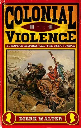 E-Book (epub) Colonial Violence von Dierk Walter