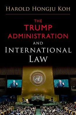 E-Book (pdf) The Trump Administration and International Law von Harold Hongju Koh
