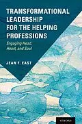 E-Book (epub) Transformational Leadership for the Helping Professions von Jean F. East
