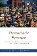 E-Book (pdf) Democratic Practice von Robert M. Fishman