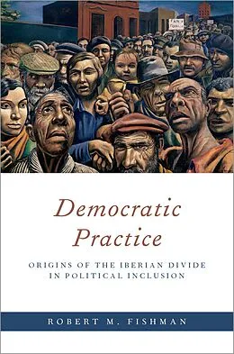 E-Book (pdf) Democratic Practice von Robert M. Fishman