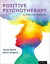 eBook (epub) Positive Psychotherapy de Tayyab Rashid, Martin P. Seligman