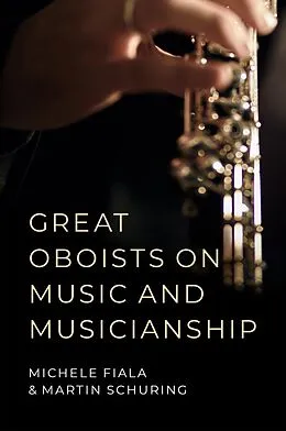 E-Book (epub) Great Oboists on Music and Musicianship von Michele L. Fiala, Martin Schuring