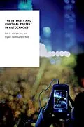 E-Book (pdf) The Internet and Political Protest in Autocracies von Nils B. Weidmann, Espen Geelmuyden Rød