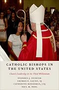 E-Book (pdf) Catholic Bishops in the United States von Stephen J. Fichter, Thomas P. SJ Gaunt, Catherine CSJ Hoegeman