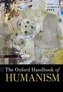 E-Book (pdf) The Oxford Handbook of Humanism von Anthony B. Pinn