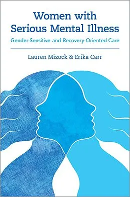 E-Book (pdf) Women with Serious Mental Illness von Lauren Mizock, Erika Carr