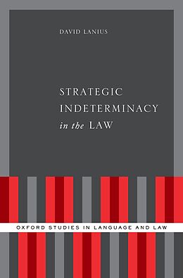 E-Book (epub) Strategic Indeterminacy in the Law von David Lanius