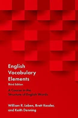 E-Book (epub) English Vocabulary Elements von William R. Leben, Brett Kessler, Keith Denning