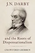 E-Book (epub) J.N. Darby and the Roots of Dispensationalism von Crawford Gribben