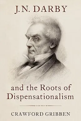 E-Book (epub) J.N. Darby and the Roots of Dispensationalism von Crawford Gribben