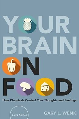 Livre Relié Your Brain on Food de Gary Wenk