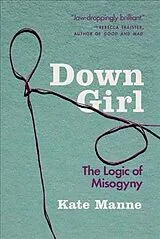 Kartonierter Einband Down Girl von Kate Manne