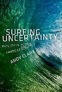 Couverture cartonnée Surfing Uncertainty de Andy Clark