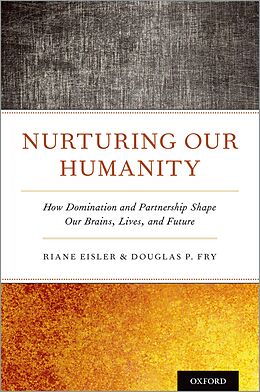 eBook (pdf) Nurturing Our Humanity de Riane Eisler, Douglas P. Fry