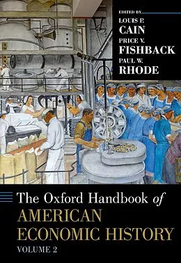 E-Book (pdf) The Oxford Handbook of American Economic History Volume 2 von Louis P. Cain, Price V. Fishback, Paul W. Rhode