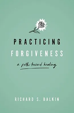 E-Book (pdf) Practicing Forgiveness von Richard S. Balkin