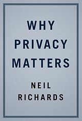 Livre Relié Why Privacy Matters de Neil Richards