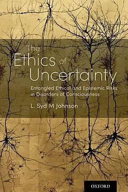 E-Book (epub) The Ethics of Uncertainty von L. Syd M Johnson